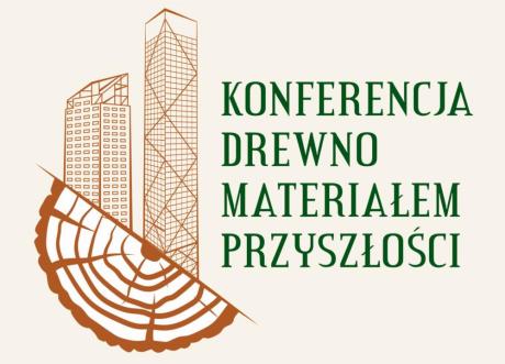 Konferencja "Drewno materialem przyszłości"